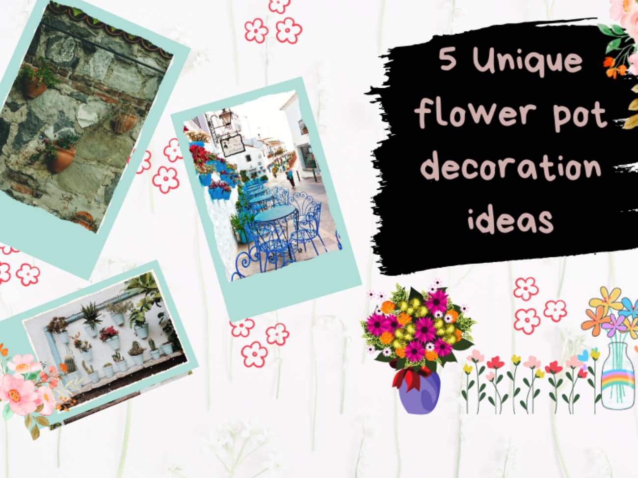 5 Unique flower pot decoration ideas