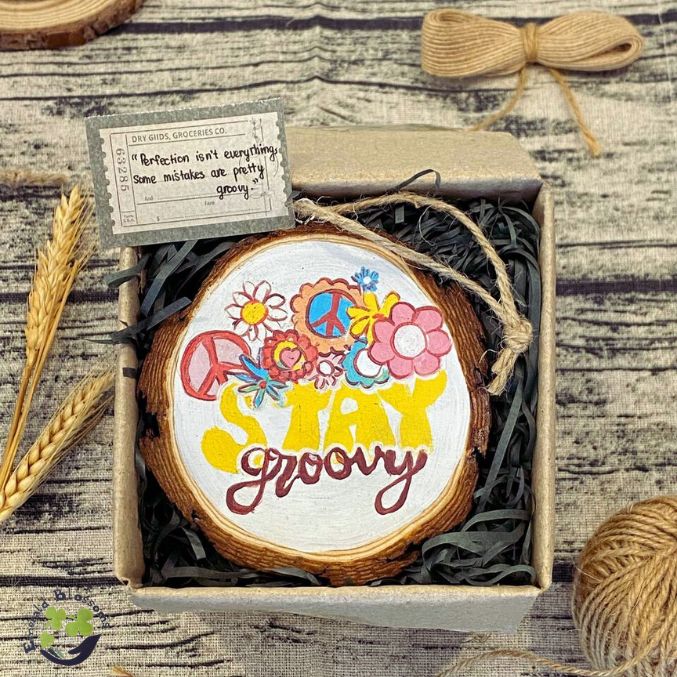 Emerald Blossoms - &quot;Stay groovy&quot;  A meaningful and fun saying on a wooden slice painting for the hippies