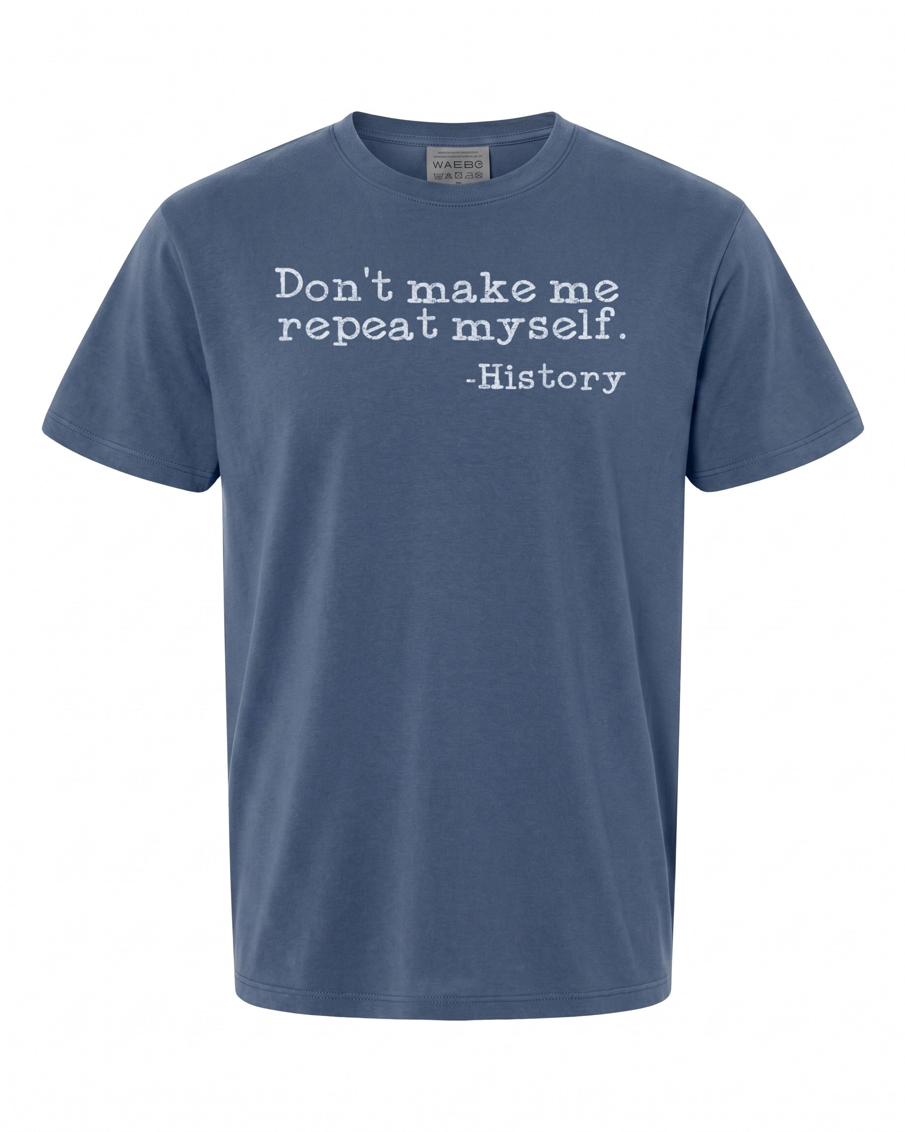 Funny History Teacher T-Shirt - Great Gift for Educators | Humor
