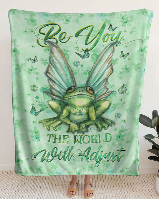 Be You The World Will Adjust Fleece Blanket For Hippies